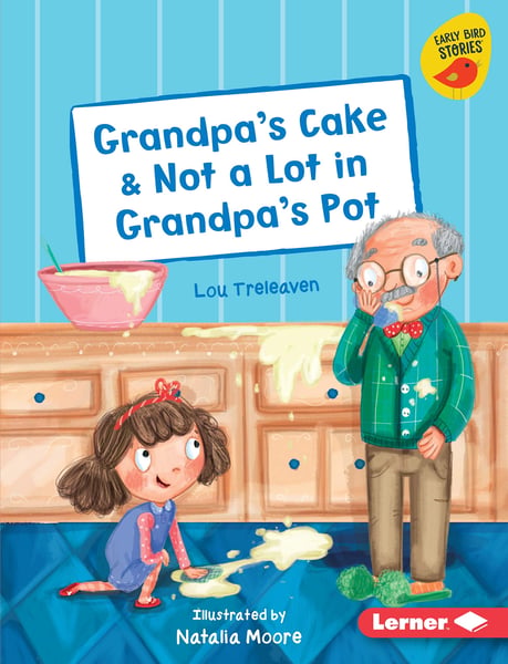 Grandpa's Cake & Not A Lot In Grandpa's Pot