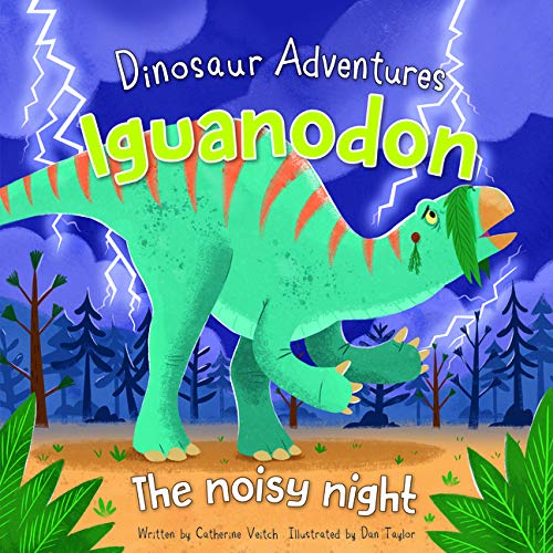 Iguanodon: The Noisy Night