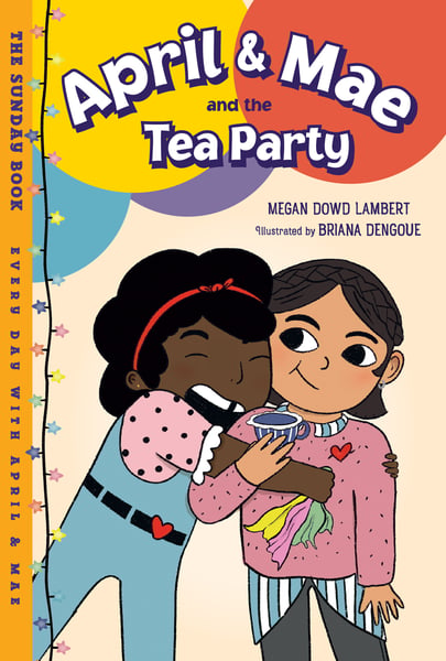April & Mae And The Tea Party: The Sunday Book
