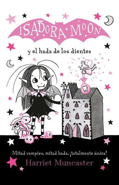 Isadora Moon Y El Hada De Los Dientes (Isadora Moon Meets The Tooth Fairy)