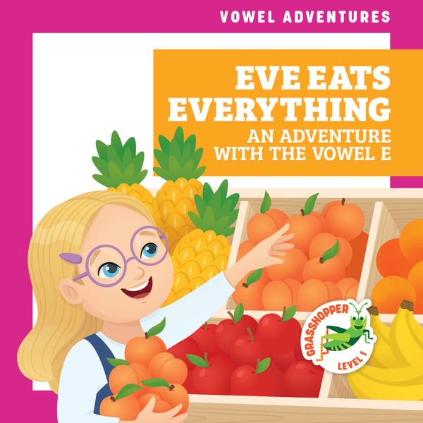 Eve Eats Everything: An Adventure With The Vowel E