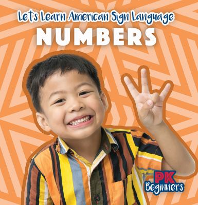 Let's Learn About American Sign Language: Numbers