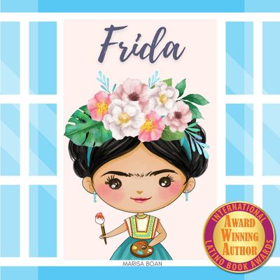 Frida Kahlo: A Bilingual Book In English And Spanish