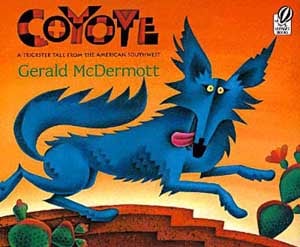 Coyote: A Trickster Tale From The American Southwest