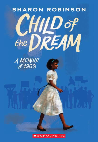 Child Of The Dream: A Memoir Of 1963
