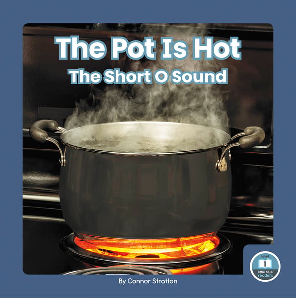 Pot Is Hot: The Short O Sound, The