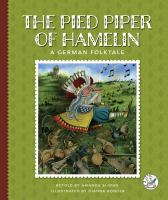Piped Piper Of Hamelin: A German Folktale, The