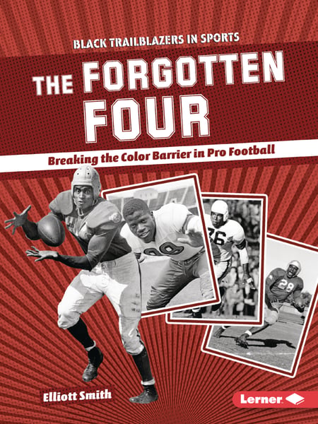 Forgotten Four: Breaking The Color Barrier In Pro Football, The