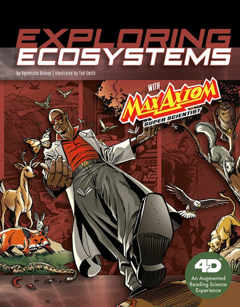 Exploring Ecosystems With Max Axiom Super Scientist: 4D An Augmented Reading Science Experience