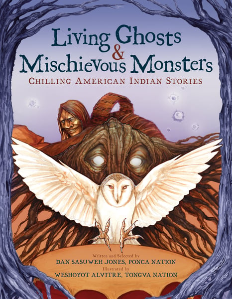 Living Ghosts And Mischievous Monsters: Chilling American Indian Stories