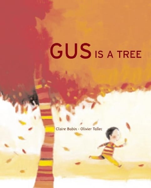 Gus Is A Tree