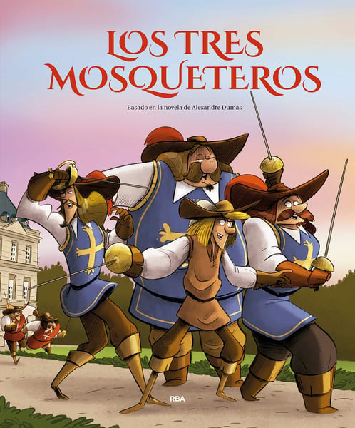 Los Tres Mosqueteros (The Three Musketeers)