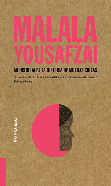 Malala Yousafzai: Mi Historia Es La Historia De Muchas Chicas (Spanish)