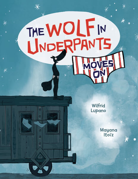 Wolf In Underpants Moves On, The