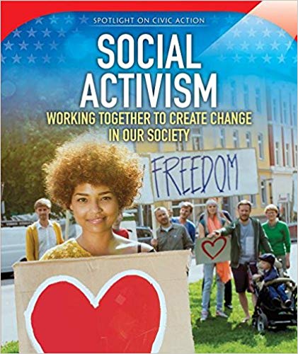 Social Activism: Working Together To Create Change In Our Society