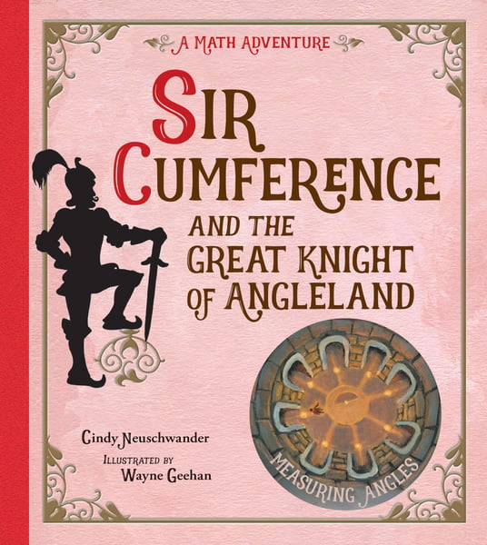 Sir Cumference And The Great Knight Of Angleland