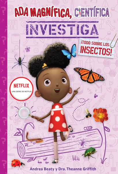 Ada Magnifica, Cientifica, Investiga: Todo Sobre Los Insectos (Ada Twist, Scientist: Bug Bonanza!)