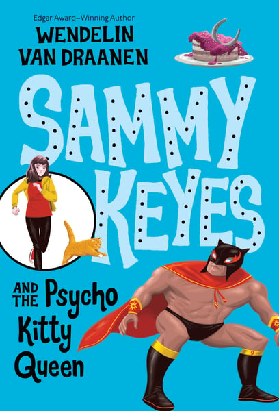 Sammy Keyes And The Psycho Kitty Queen