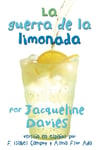 La Guerra De La Limonada (The Lemonade War)