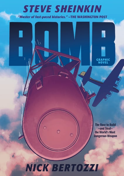 Bomb: The Race To Build--And Steal--The World's Most Dangerous Weapon (Graphic Novel)