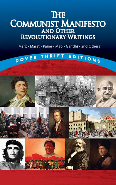 Communist Manifesto And Other Revolutionary Writings: Marx, Marat, Paine, Gandhi, And Others, The