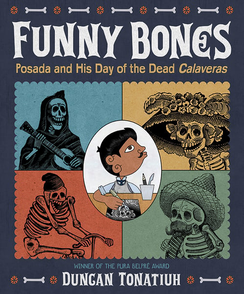 Funny Bones: Posada And His Day Of The Dead Calaveras