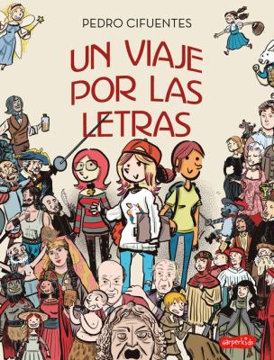 Un Viaje Por Las Letras (A Journey Through Letters)