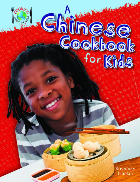 Chinese Cookbook For Kids, A