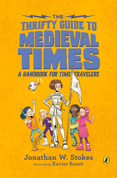 Thrifty Guide To Medieval Times: A Handbook For Time Travelers, The