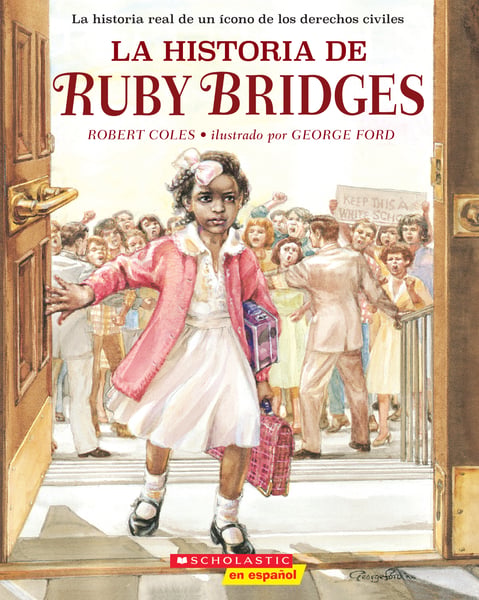 La Historia De Ruby Bridges (The Story Of Ruby Bridges)