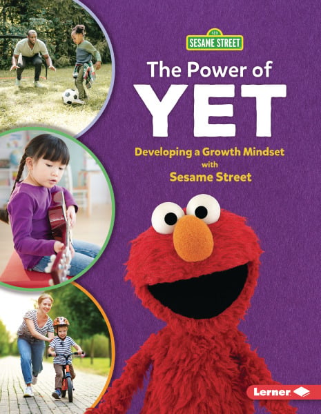Power Of Yet: Developing A Growth Mindset With Sesame Street, The