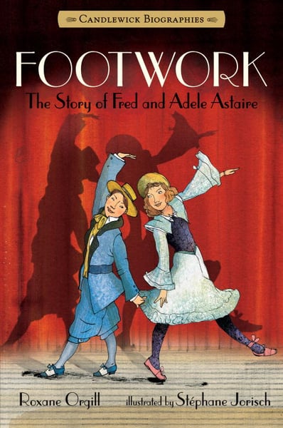 Footwork: The Story Of Fred And Adele Astaire