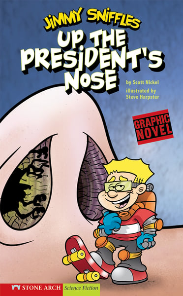 Jimmy Sniffles: Up The President's Nose