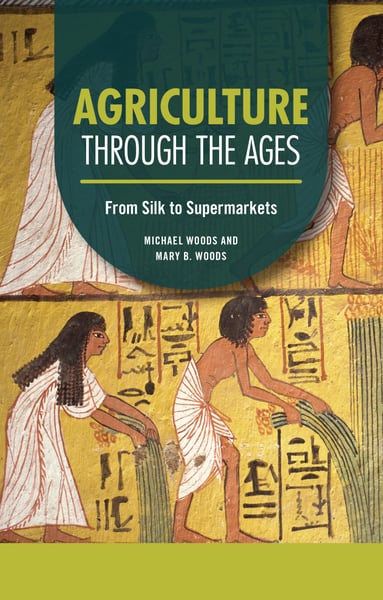 Agriculture Through The Ages: From Silk To Supermarkets