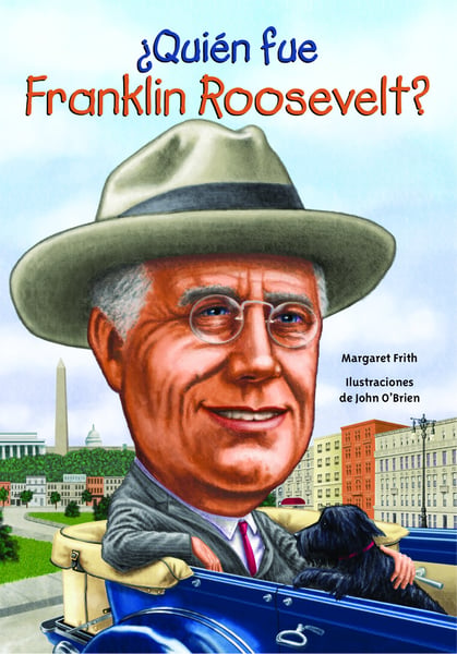 Quien Fue Franklin Roosevelt? (Who Was Franklin Roosevelt?)