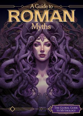 Guide To Roman Myths, A