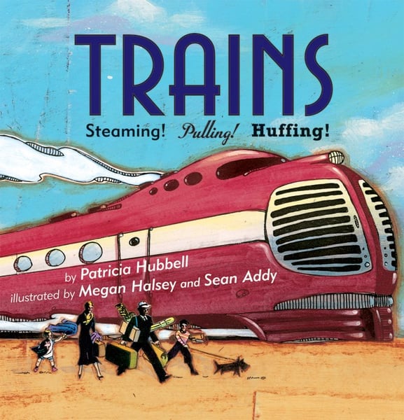 Trains: Steaming! Puffing! Huffing!