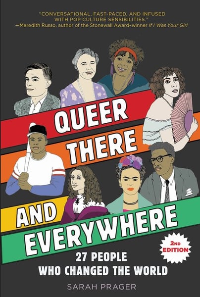 Queer, There, And Everywhere: 2nd Edition: 27 People Who Changed The World
