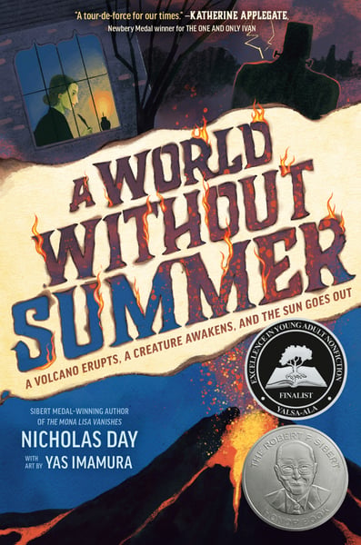 World Without Summer: A Volcano Erupts, A Creature Awakens, And The Sun Goes Out, A