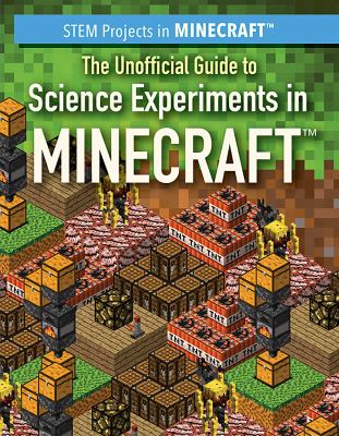 Unofficial Guide To Science Experiments In Minecraft, The