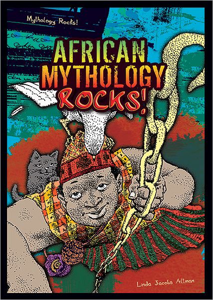 African Mythology Rocks!