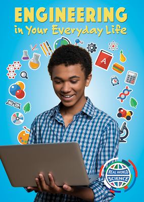 Engineering In Your Everyday Life