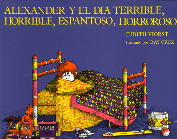 Alexander Y El Dia Terrible, Horrible, Espantoso, Horroroso (Alexander And The Terrible, Horrible, No Good, Very Bad Day)