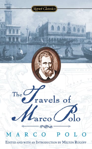 Travels Of Marco Polo (Signet Classic), The