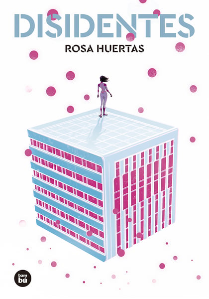 Disidentes (Dissidents)