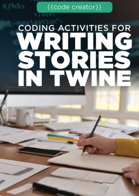 Coding Activities For Writing Stories In Twine