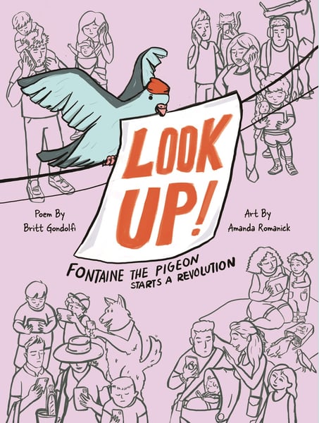 Look Up!: Fontaine The Pigeon Starts A Revolution