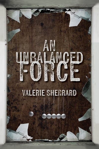 Unbalanced Force, An