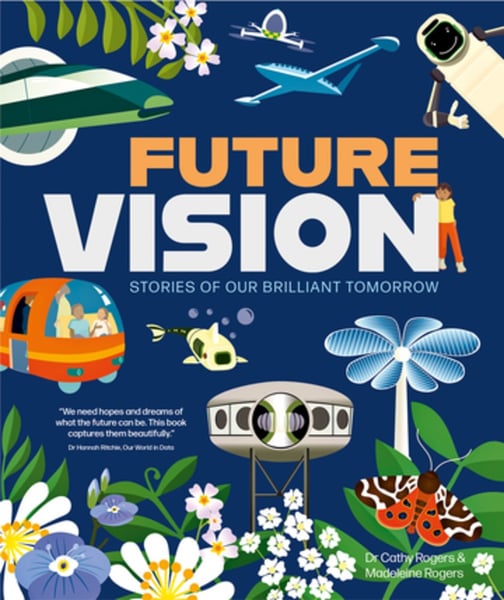 Future Vision: Stories Of Our Brilliant Tomorrow