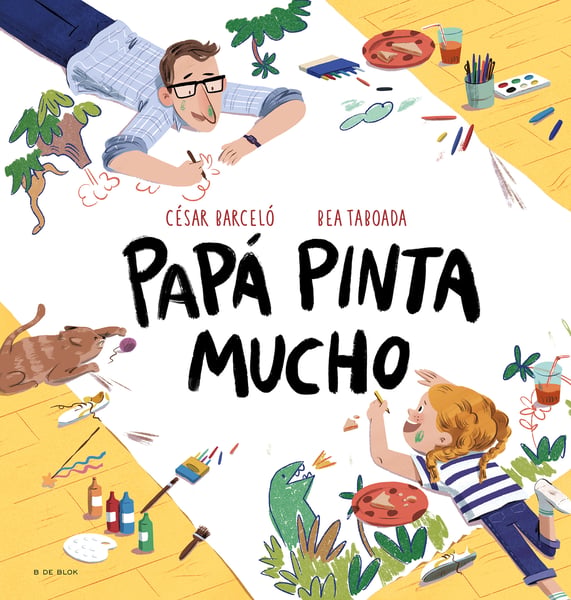 Papa Pinta Mucho (Dad Draws And Paints A Lot)